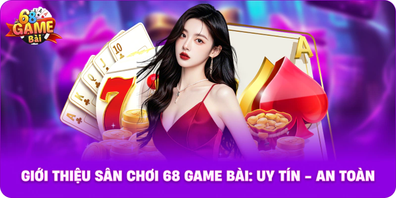 68 game bài Những Tính Năng Nổi Bật Tạo Nên Thương Hiệu 68 Game Bài